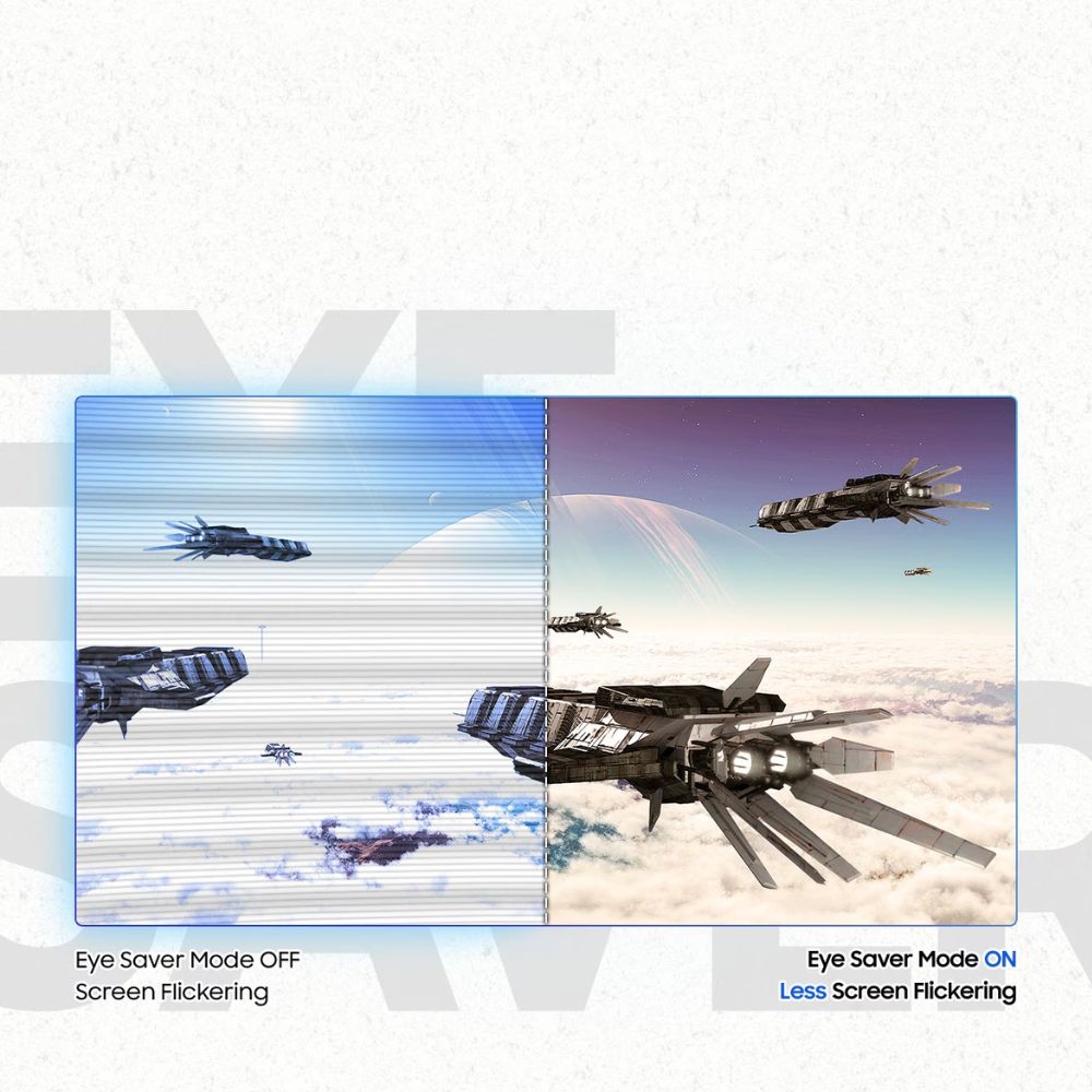 Eye Saver Mode & Less Screen Flickering